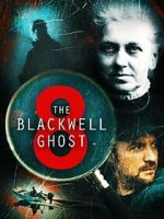 Watch The Blackwell Ghost 8 Niter