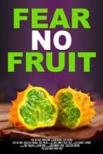 Watch Fear No Fruit Niter