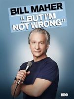 Watch Bill Maher... But I\'m Not Wrong Niter