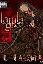 Watch Lamb of God: Walk With Me in Hell Niter