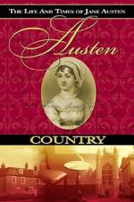 Watch Austen Country: The Life & Times of Jane Austen Niter