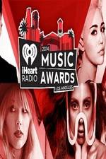 Watch iHeartRadio Music Awards 2014 Niter
