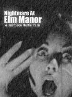 Watch Nightmare at Elm Manor Niter