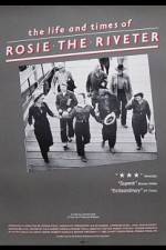 Watch The Life and Times of Rosie the Riveter Niter