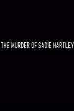 Watch The Murder of Sadie Hartley Niter