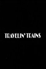 Watch Travelin Trains Niter