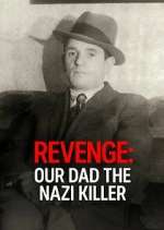 Watch Revenge: Our Dad The Nazi Killer Niter