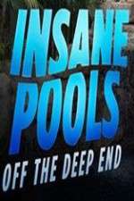 Watch Insane Pools Off the Deep End Niter