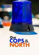 Watch Our Cops in the North Niter