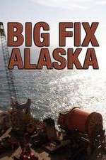 Watch Big Fix Alaska Niter