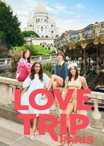 Watch Love Trip: Paris Niter