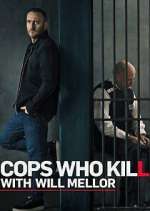 Watch Cops Who Kill with Will Mellor Niter