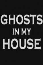 Watch Ghosts in My House Niter
