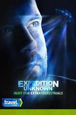 Watch Expedition Unknown: Hunt for Extraterrestrials Niter