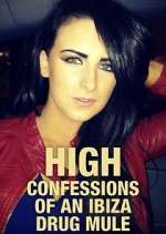 Watch High: Confessions of an Ibiza Drug Mule Niter