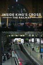 Watch Inside King's Cross: ​The Railway Niter