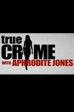 Watch True Crime with Aphrodite Jones Niter