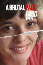 Watch Pacto Brutal: O Assassinato de Daniella Perez Niter