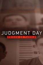 Watch Judgment Day: Prison or Parole? Niter