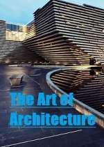 Watch The Art of Architecture Niter