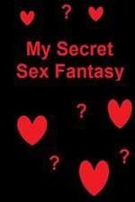Watch My Secret Sex Fantasy Niter