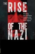 Watch Rise of the Nazis Niter