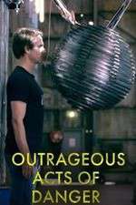 Watch Outrageous Acts of Danger Niter