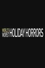 Watch Worlds Worst Holiday Horrors Niter