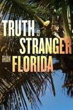 Watch Truth Is Stranger Than Florida Niter