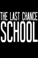 Watch The Last Chance School Niter