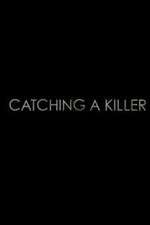Watch Catching a Killer Niter