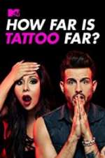 Watch How Far Is Tattoo Far? Niter