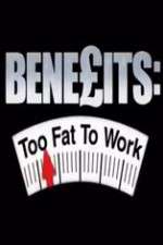 Watch Benefits: Too Fat to Work Niter