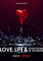 Watch Love, Life & Everything in Between Niter