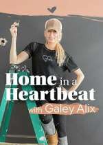 Watch Home in a Heartbeat With Galey Alix Niter