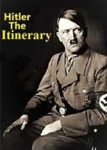 Watch Adolf Hitler: The Itinerary Niter