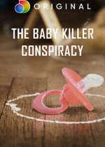 Watch The Baby Killer Conspiracy Niter
