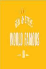 Watch Ben And Steve: World Famous In Niter