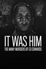 Watch It Was Him: The Many Murders of Ed Edwards Niter