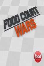 Watch Food Court Wars Niter