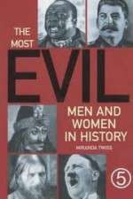 Watch The Most Evil Men and Woman in History Niter