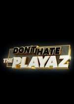Watch Don't Hate the Playaz Niter