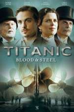 Watch Titanic Blood and Steel Niter
