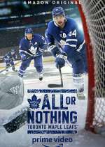 Watch All or Nothing: Toronto Maple Leafs Niter