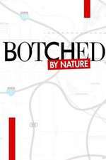 Watch Botched by Nature Niter