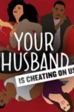 Watch Your Husband Is Cheating On Us Niter