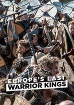 Watch Europe's Last Warrior Kings Niter