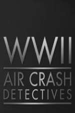 Watch World War II Air Crash Detectives Niter