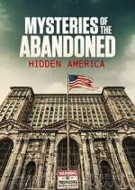 Watch Mysteries of the Abandoned: Hidden America Niter