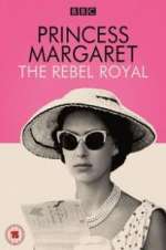 Watch Princess Margaret: The Rebel Royal Niter